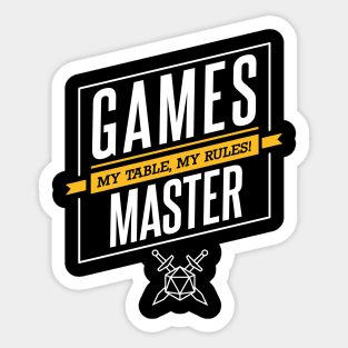 Games Master - My Table, My Rules Sticker